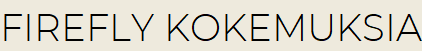 Firefly kokemuksia